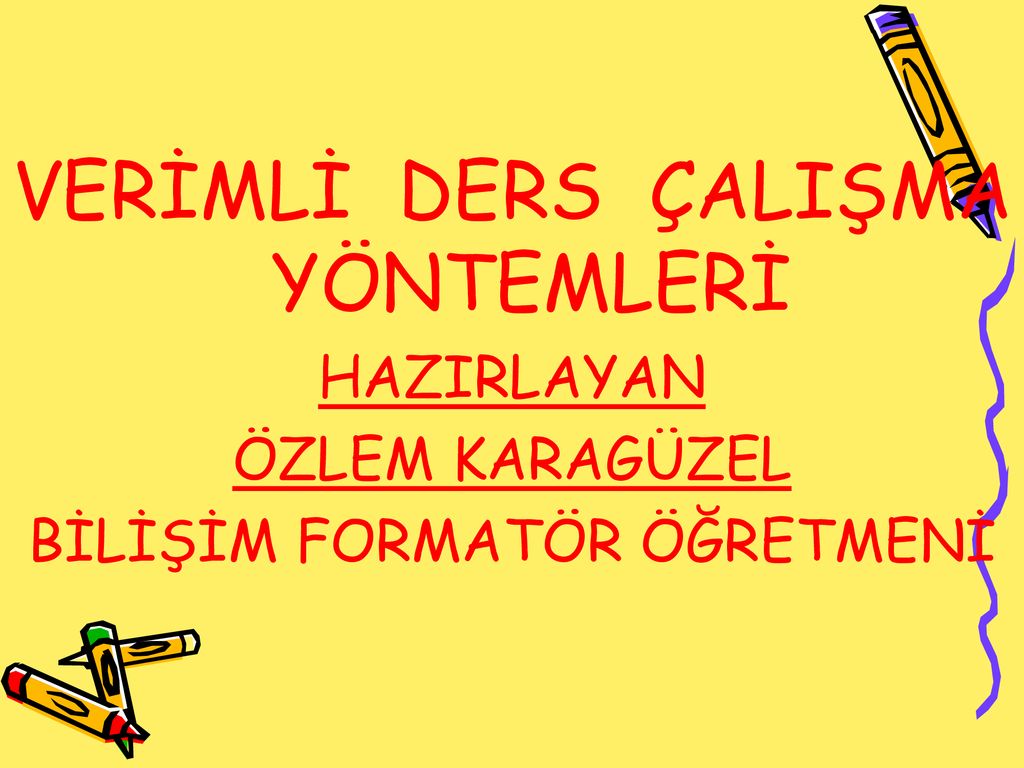 VERİMLİ DERS ÇALIŞMA YÖNTEMLERİ ppt indir